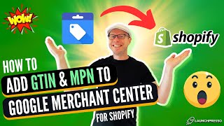 How to Add GTIN & MPN to Google Merchant Center for Shopify - Simplify Your Listings! 🏷️💻