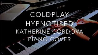 Coldplay - Hypnotised (HQ piano cover)