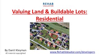 How to Value Residential Land and Buildable Lots (real estate training for wholesalers and builders)