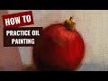 How to practice oil painting