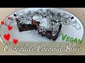 CHOCOLATE COCONUT SLICE || Vegan &amp; Simple Recipe