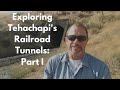 Railroading on the Tehachapi: Exploring the Tunnels and Their History: Part 1