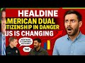 🇺🇸 US Dual Citizenship Shift 🔥 Future?! | world immigration news by irfan | Irfan Predicts