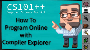 CS101++ - How To Program Online with Compiler Explorer