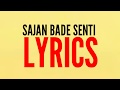 Sajan bade senti I Lyrics