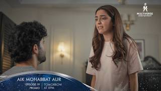 Aik Mohabbat Aur Episode 19 Promo Tomorrow at 8:00PM | Ahad Raza Mir | Maya Ali | Hajra Yamin