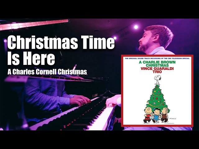 Christmas Time Is Here | Vince Guaraldi | A Charles Cornell Christmas