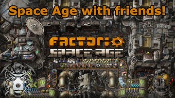 Space Age Playthrough with Friends Part 15 [Stream]
