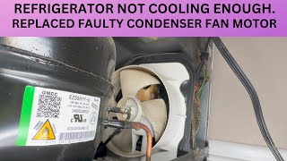 REFRIGERATOR NOT COOLING ENOUGH.  REPLACED FAULTY CONDENSER FAN MOTOR. by Alex The Handyman 527 views 3 months ago 13 minutes, 12 seconds