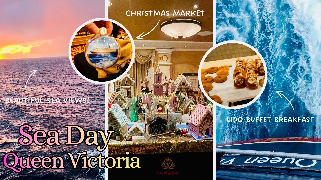 Sea Day On Cunard's Queen Victoria | Christmas Market & A Full Lap Of The Ship
