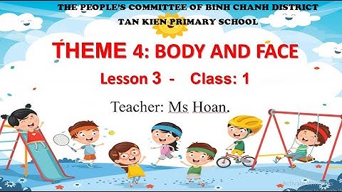 TUẦN 26 - THEME 4 LESSON 3 - SÁCH I LEARN SMART START - GRADE 1