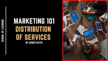 Mastering Distribution Strategies in Service Marketing: Direct vs. Indirect & Location Choices