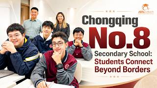 Chongqing No.8 Secondary School: Students Connect Beyond Borders