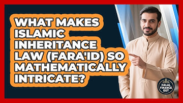 What Makes Islamic Inheritance Law (Fara