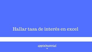 Hallar tasa de interes en excel