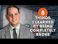 8 Things I Learned by Being Completely Broke