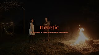 Heretic - Gable Price and Friends | A CLOUD & FIRE Campfire Session