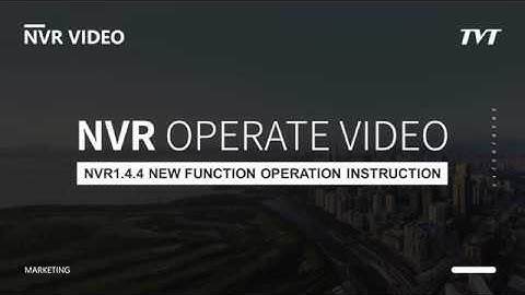 NVR 1.4.4 New Version Release