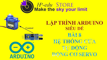 Bài 8 - Hệ Thống Cửa Tự Động Sử Dụng Servo | Lập Trình Arduino Siêu Dễ