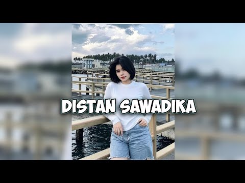 DISTAN SAWADIKA _ Arjhun Kantiper Remix || D\u0026D SOUND SYSTEM 💥💥💥