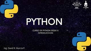 PYTHON DESDE CERO -  INTRODUCCIÓN - video 1