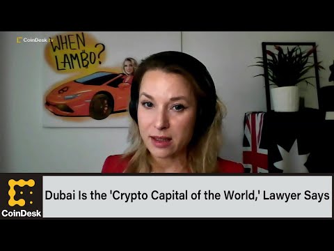 Dubai is the 'crypto capital of the world,' lawyer says