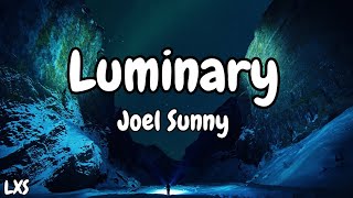 Luminary - Joel Sunny (Lyrics) Resimi