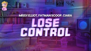 Missy Elliot feat. Ciara, Fat Man Scoop - Lose Control \/\/ Lyrics