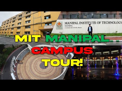 Manipal Institute of Technology | MIT Manipal | Campus tour | 2022 | MAHE