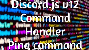Discordjs v12 | easy command handler + first command