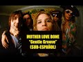 Mother Love Bones - Gentle groove SUBTITULADO ESPAÑOL