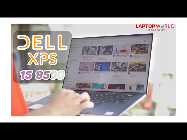 Siêu phẩm Dell XPS 15 9500 - Sang trọng, Tinh tế, Hiệu năng mạnh mẽ | LaptopWorld