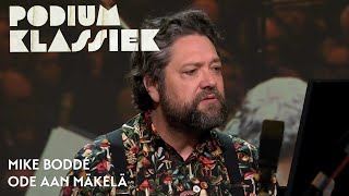 Ode aan Klaus Mäkelä - Mike Boddé | Podium Klassiek