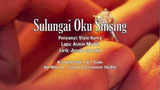 Sulungai Oku Sinsing (Promo Single By Vivin Harry)