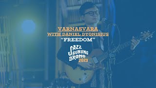 Varnasvara with Daniel Dyonisius - Freedom (Live in Jazz Gunung Bromo 2023)