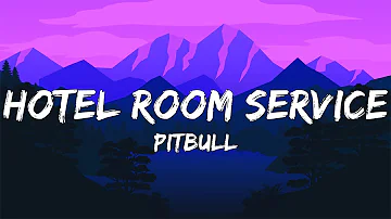 Pitbull - Hotel Room Service (Lyrics)