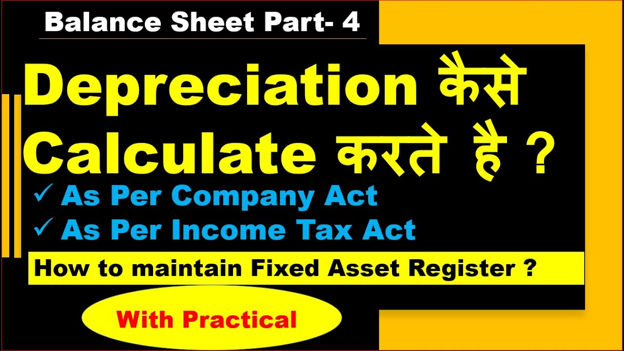 How to Calculate Depreciation as per company Act & Tax Act How
