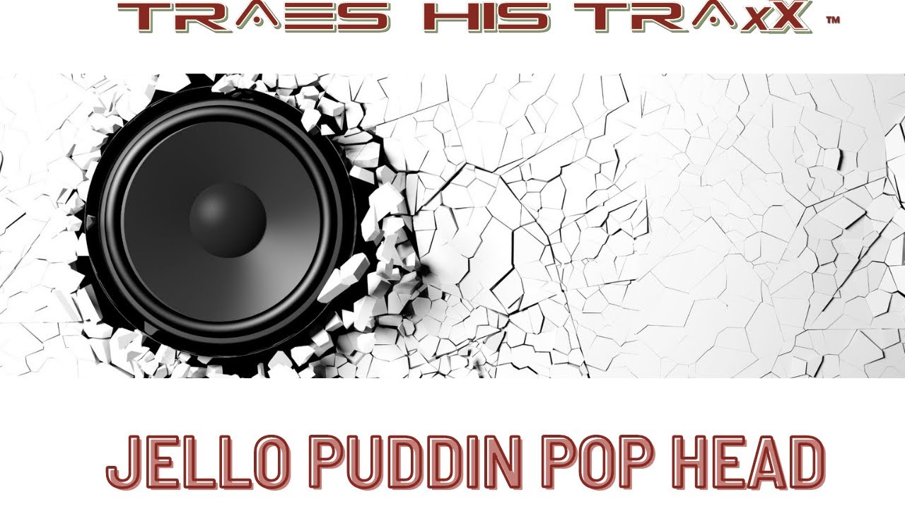 Jello Puddin Pop Head[ #hiphopinstrumental2022 ] prod. by Traes His ...