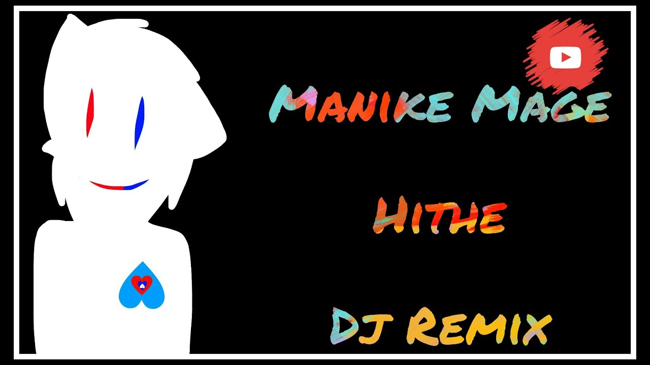 Download Manike Mage Hithe / Gjtdaehylma1km / Manike mage hithe mp3 download, manike mage hithe ...