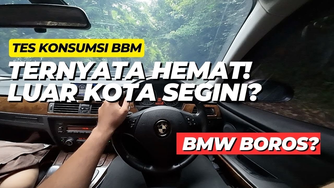 Tes Konsumsi BBM BMW E90 320i - YouTube