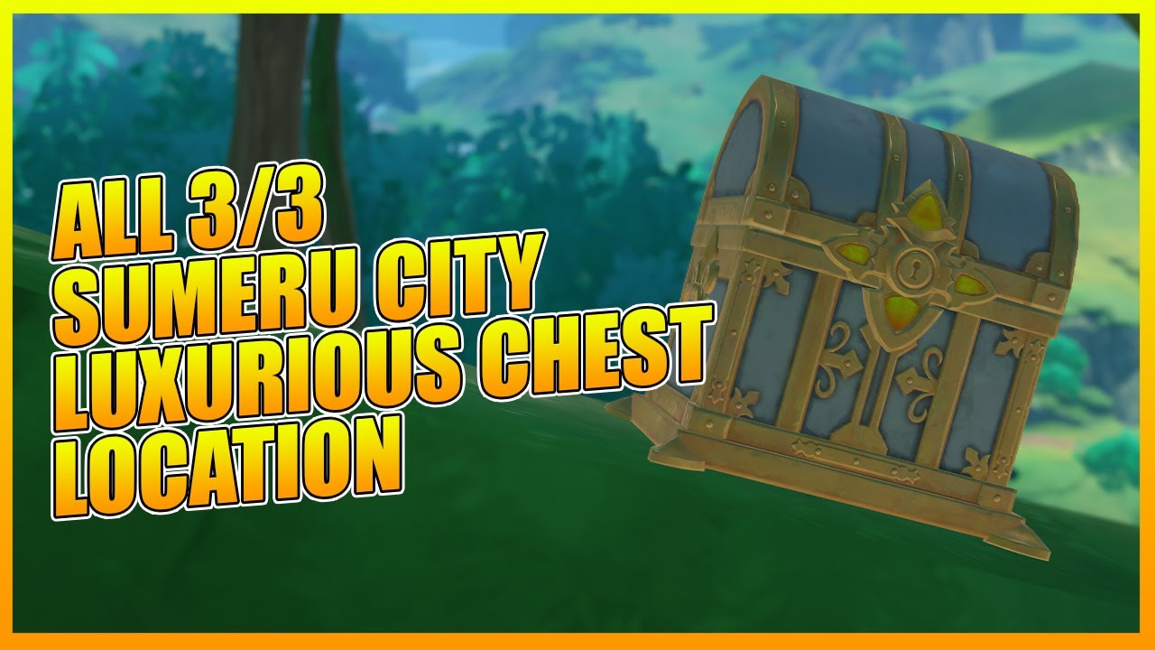 All 3/3 Luxurious Chest Sumeru City Location 3.0【Genshin Impact】