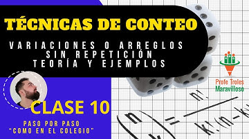 Técnicas de Conteo - Variaciones o Arreglos sin repetición - Clase 10