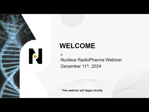 Nucleus RadioPharma December 2024 Webinar - YouTube