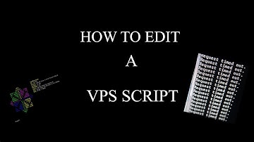 How to edit a VPS script (EASY)