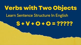Verbs with Two Objects | Indirect and Direct Objects | Verbs List | English Grammar Basics