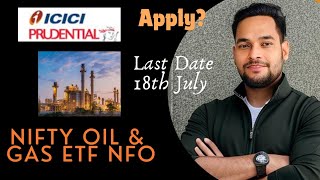 ICICI prudential nifty oil and gas etf | ICICI prudential nifty oil and gas etf NFO