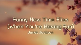Janet Jackson - Funny How Time Flies (When You're Having Fun) (lyrics)