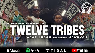 Original Royalty Recordings Presents: ASAP JUDAH ft. JEWRXCH | TWELVE TRIBES