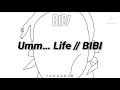 BIBI - Umm...Life (Traducida al español + Lyrics)