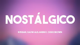 Nostálgico - Rvssian, Rauw Alejandro, Chris Brown {Lyrics Video} 🍀